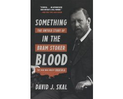 Omslag van Something in the Blood - The Untold Story of Bram Stoker, the Man Who Wrote Dracula