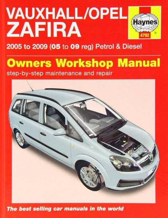 Vauxhall/Opel Zafira Petrol and Diesel Service and Repair Manual