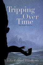 Tripping Over Time