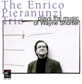 Infant Eyes: Enrico Pieranunzi Plays The Music Of Wayne Shorter
