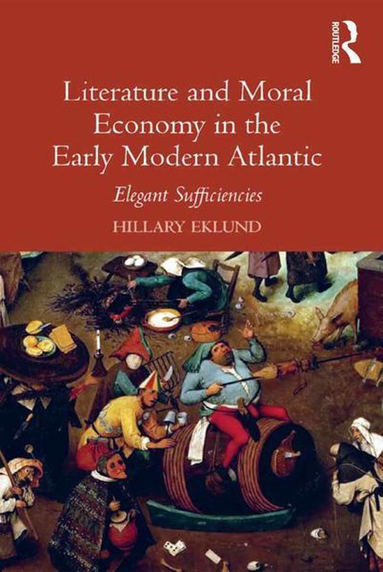 Literature and Moral Economy in the Early Modern Atlantic