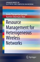 SpringerBriefs in Electrical and Computer Engineering - Resource Management for Heterogeneous Wireless Networks