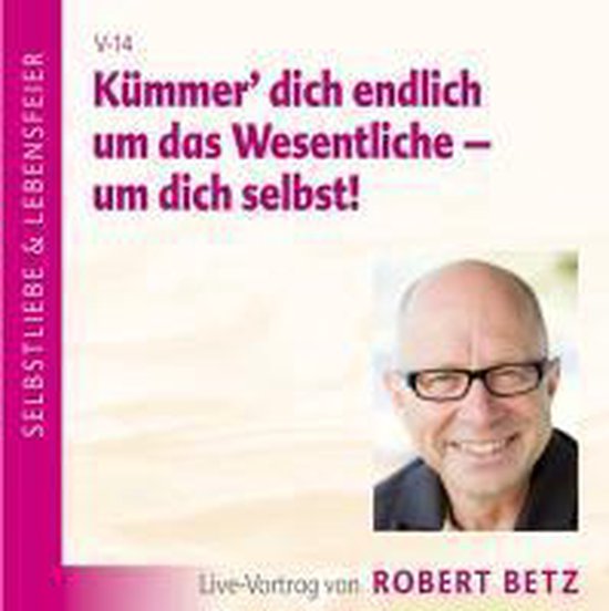 Kümmer Dich Um Dich Selbst Sprüche Kümmer' dich endlich um das Wesentliche - um dich selbst!, Robert
