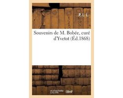 Souvenirs de M. Bobee, Cure D'Yvetot