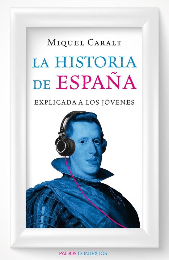 Contextos - La historia de España explicada a los jóvenes