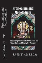 Proslogium and Monologium (Including in Behalf of the Fool by Gaunilon and Reply by Anselm)
