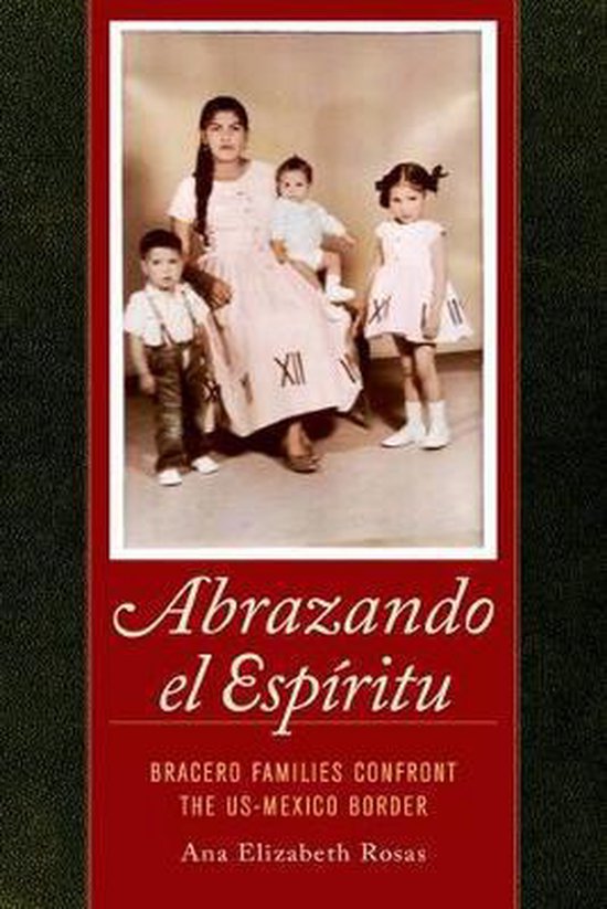 Foto: Abrazando el esp ritu bracero families confront the us mexico border