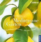 Mediterrane Gärten