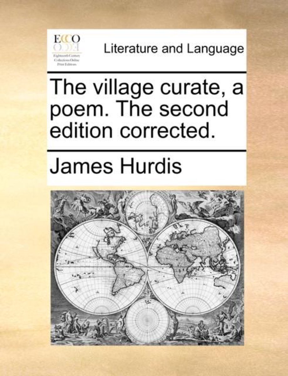 The Village Curate, a Poem. the Second Edition Corrected. - James Hurdis