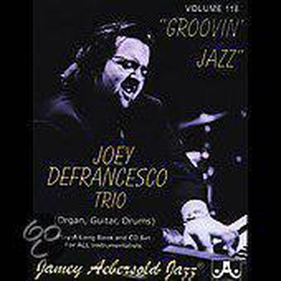 Joey Defrancesco Trio: Groovin Jazz
