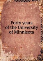 Forty years of the University of Minnisota