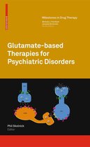 Milestones in Drug Therapy - Glutamate-based Therapies for Psychiatric Disorders