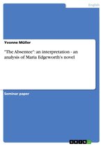 'The Absentee': an interpretation - an analysis of Maria Edgeworth's novel