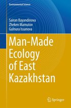 Environmental Science and Engineering - Man-Made Ecology of East Kazakhstan