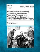 Berwind-White Coal Mining Company V. Metropolitan Steamship Company and American Trust Company V. Metropolitan Steamship Company