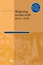 Boom Juridische wettenbundels - Wetgeving sociaal recht 2015/2016
