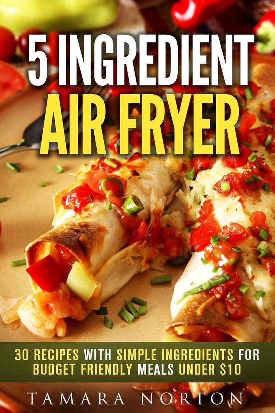 Air Fryer & Simple Ingredients - 5 Ingredient Air Fryer: 30  ... - cover