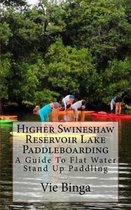 Higher Swineshaw Reservoir Lake Paddleboarding