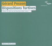 Alfonso Alberti - Pesson: Dispositions Furtives (CD)