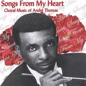 Songs From My Heart: Choral Music Of André Thomas