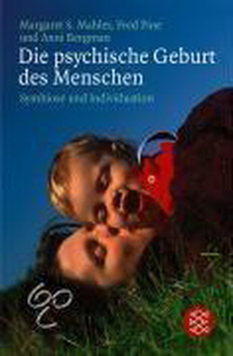 Die psychische Geburt des Menschen, Margaret S. Mahler | 9783596267316 ...