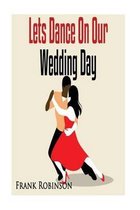 Let's Dance on Our Wedding Day