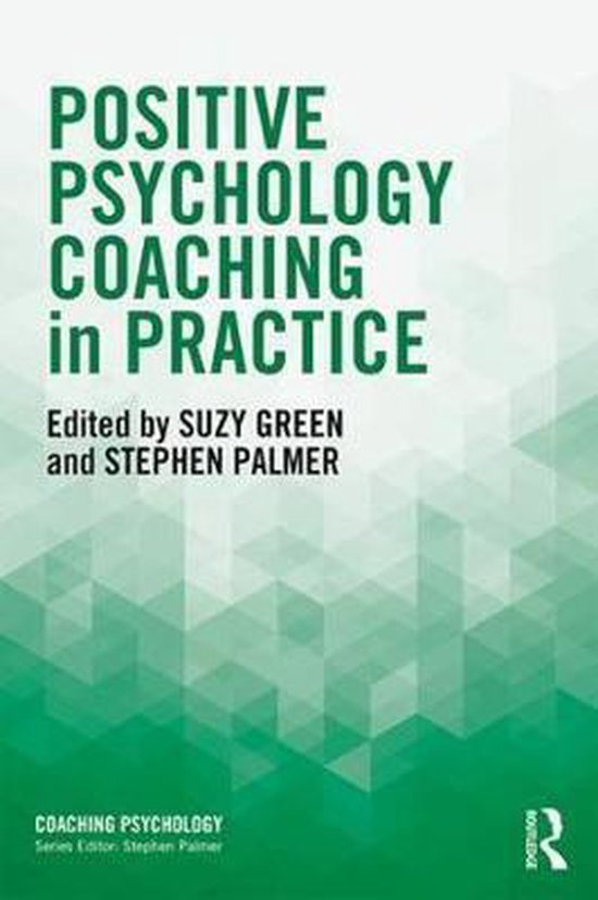 Coaching Psychology- Positive Psychology Coaching in Practic ... - cover