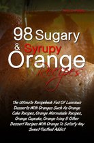 98 Sugary & Syrupy Orange Recipes