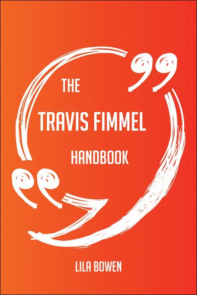 The Travis Fimmel Handbook - Everything You Need To Know About Travis Fimmel