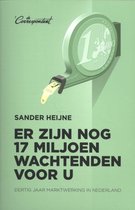 Boek cover Er zijn nog 17 miljoen wachtenden voor u van Sander Heijne (Paperback)
