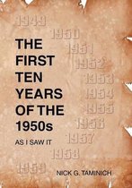 The First Ten Years of the 1950s - As I Saw It