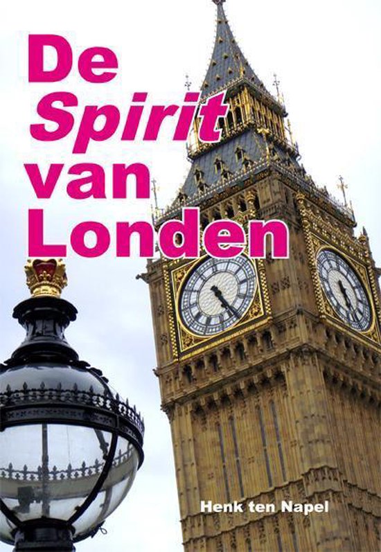 Cover van het boek 'De spirit van Londen' van Henk ten Napel