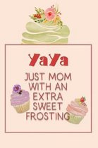 Yaya Just Mom with an Extra Sweet Frosting
