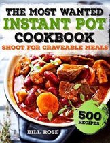 The Most Wanted Instant Pot Cookbook