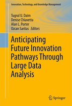 Innovation, Technology, and Knowledge Management - Anticipating Future Innovation Pathways Through Large Data Analysis