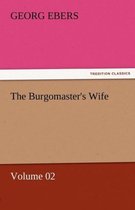 The Burgomaster's Wife - Volume 02