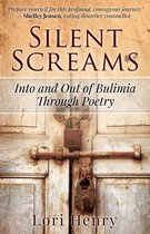 Silent Screams: Into and Out of Bulimia Through Poetry