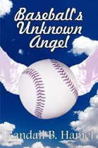 Baseball's Unknown Angel