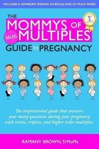 The Mommys of Multiples Guide to Pregnancy