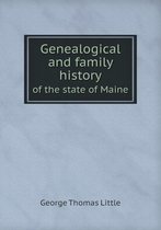 Genealogical and family history of the state of Maine