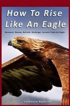 How to Rise Like an Eagle