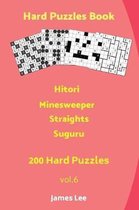 Hard Puzzles Book - Hitori, Minesweeper, Straights, Suguru - 200 Hard Puzzles