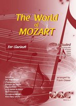THE WORLD OF MOZART voor klarinet + meespeel-cd die ook gedownload kan worden. - Bladmuziek, play-along, audio. klassiek, barok, Bach, Händel, Mozart.
