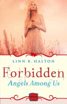 Angels Among Us 2 - Forbidden: (A Novella) (Angels Among Us, Book 2)