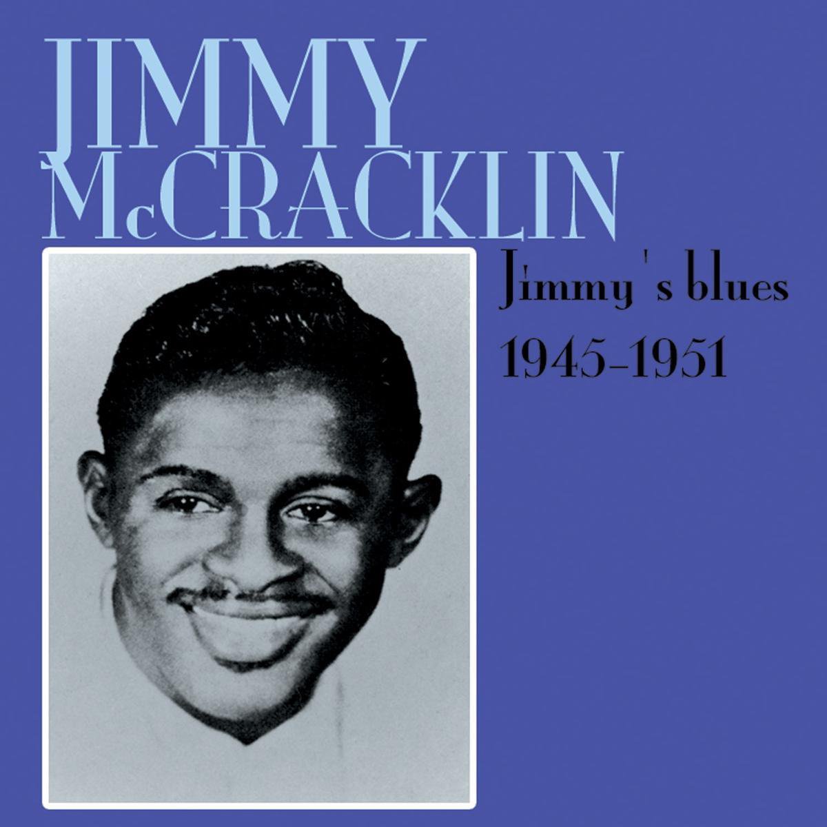 Jimmys Blues 1945 1951 Jimmy Mccracklin Cd Album Muziek 8545