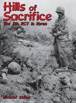 Hills of Sacrifice: The 5th Rct in Korea