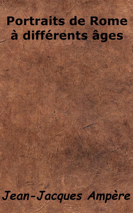 Portraits de Rome à différents âges - cover