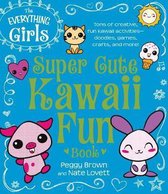 Everything Girls Super Cute Kawaii Fun Book