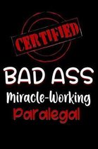 Certified Bad Ass Miracle-Working Paralegal