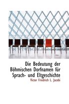 Bedeutung Der B Hmischen Dorfnamen Fur Sprach- Und Eltgeschichte
